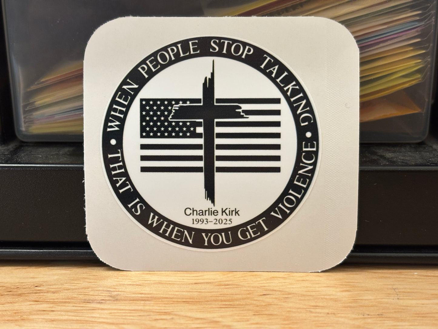 When People Stop Talking That is when you get Violence Sticker, In memory of Charlie Kirk, Charlie Kirk sticker, conservative sticker