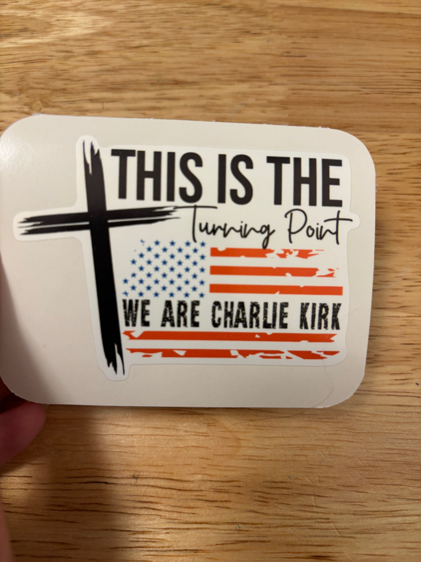 We are Charlie Kirk, this is the turning point sticker