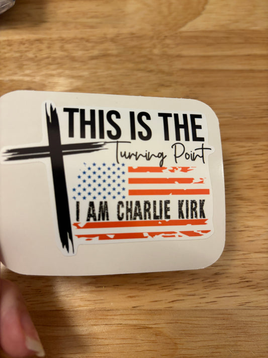 I am Charlie Kirk, this is the turning point sticker