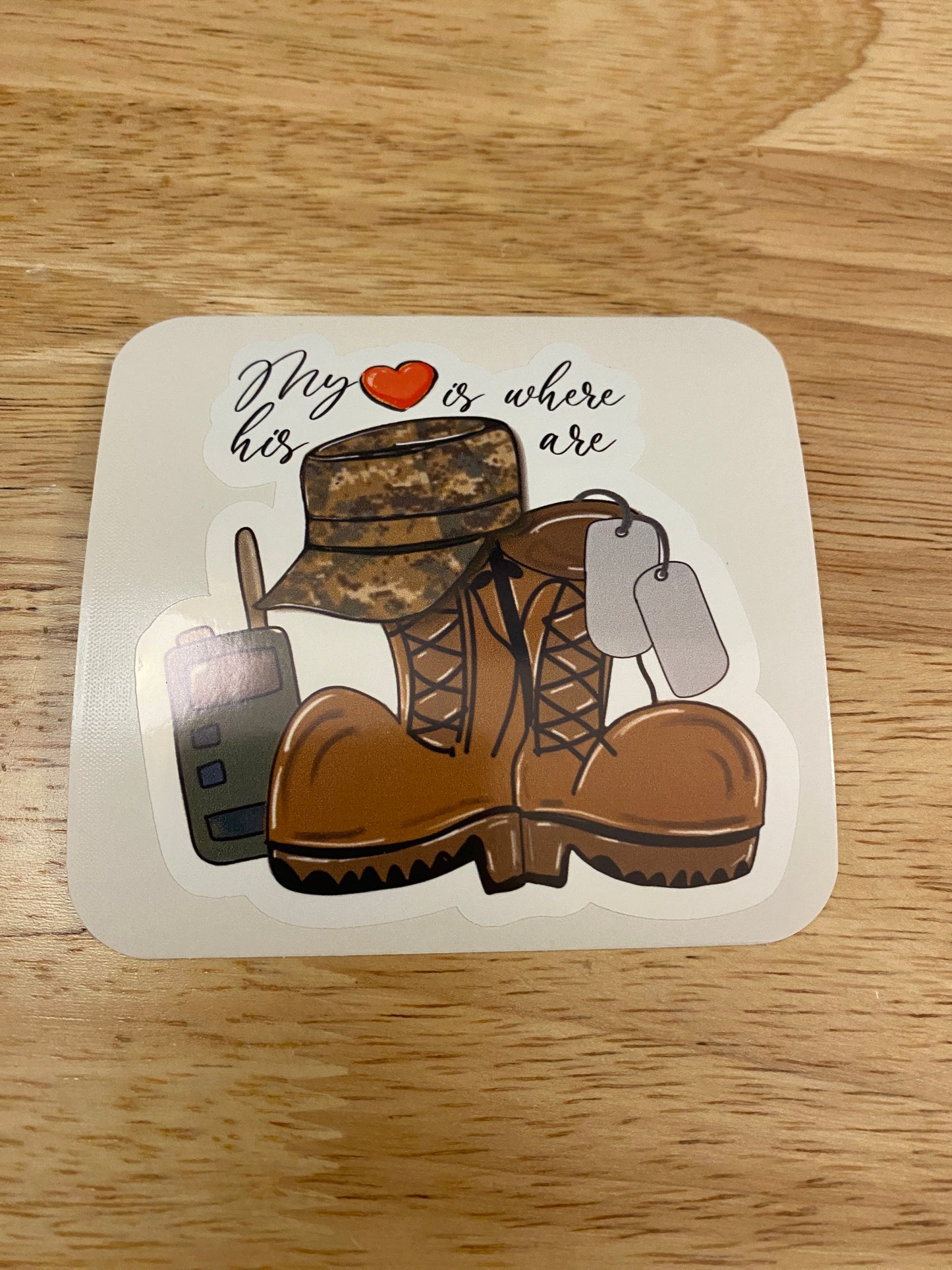 My Heart is where his boots are STICKER