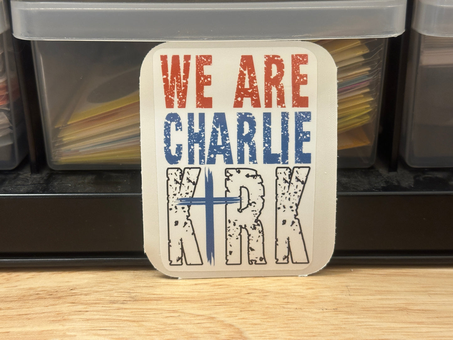 We Are Charlie Kirk Sticker with cross design