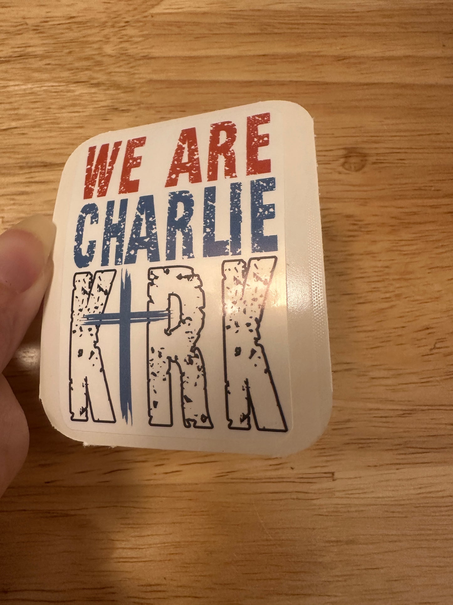 We Are Charlie Kirk Sticker with cross design