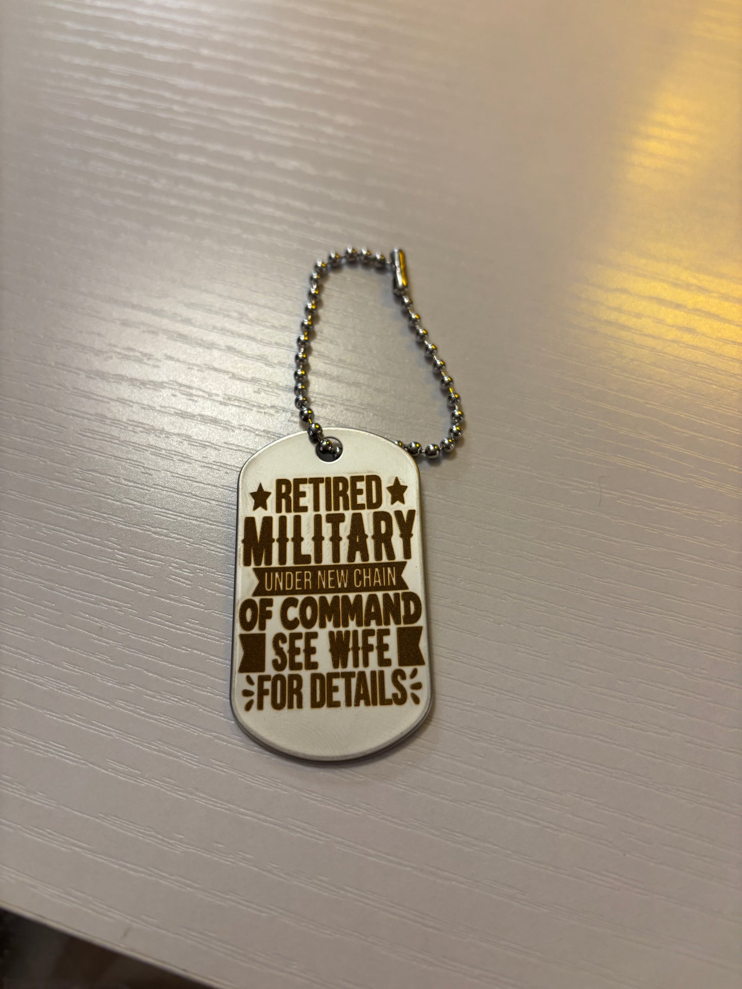 Retired Military under new chain of Command see wife for details keychain