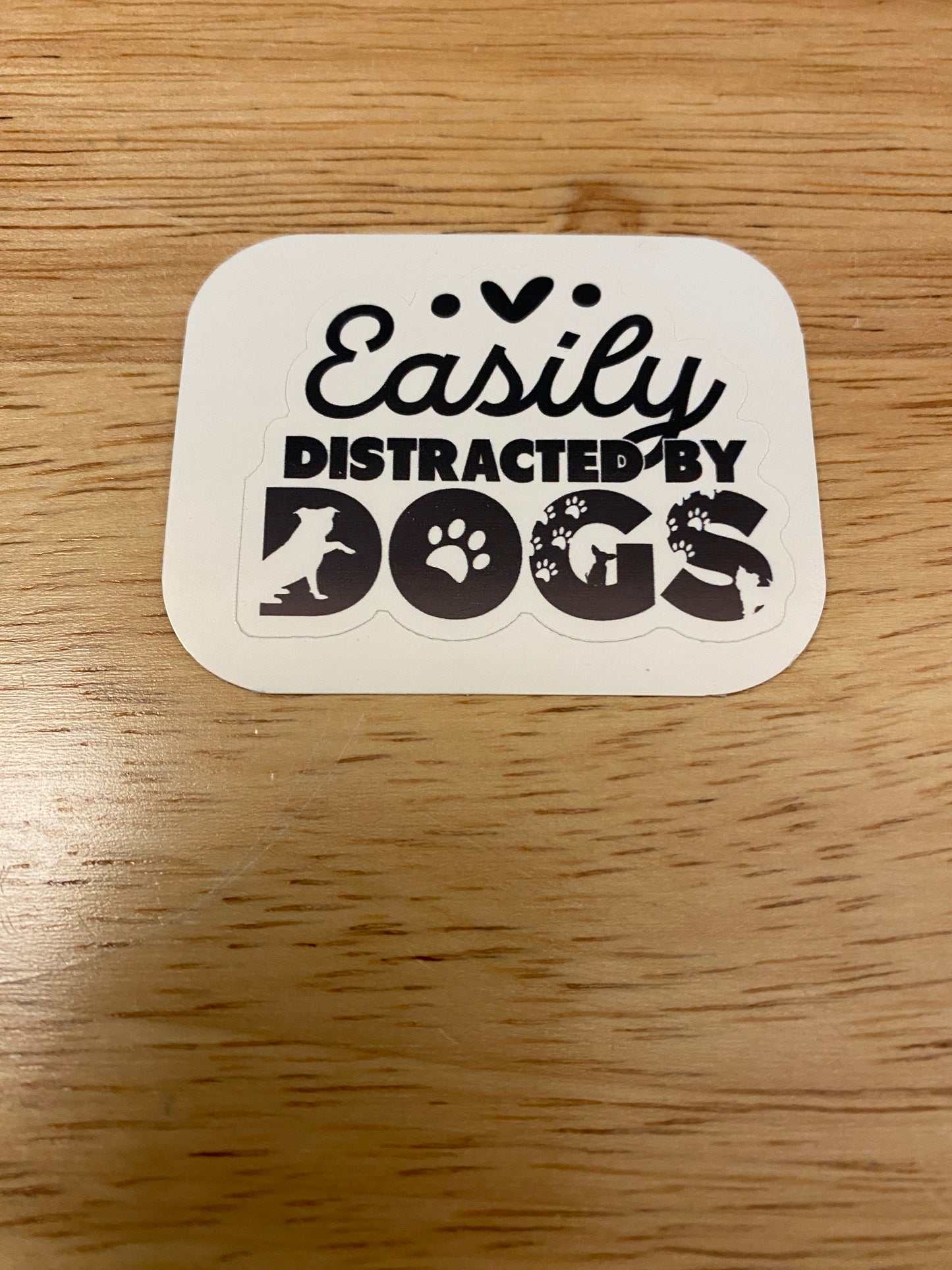 Easily Distracted by Dogs Sticker