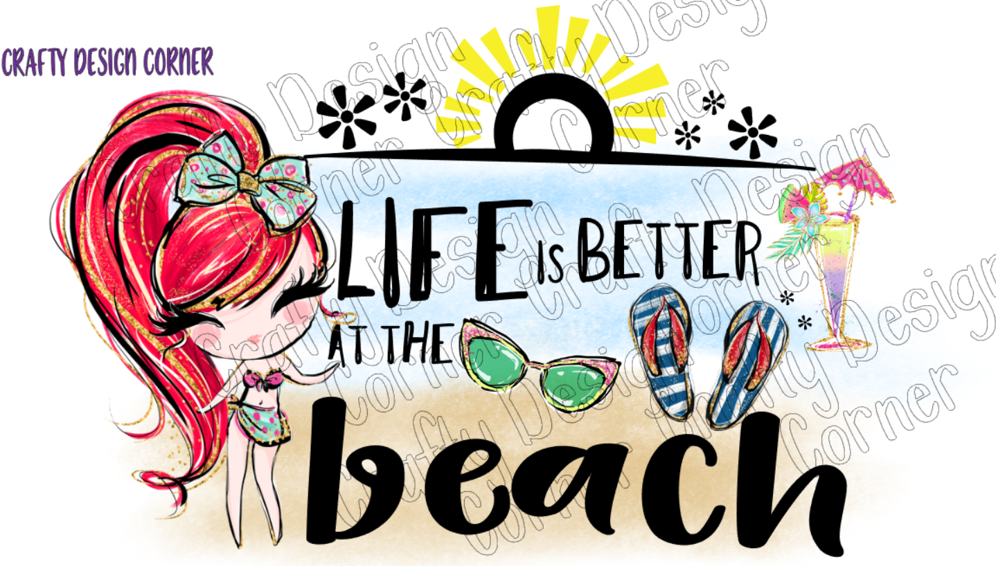 Burnette Hair Life is Better at the Beach PNG/JPeg Download