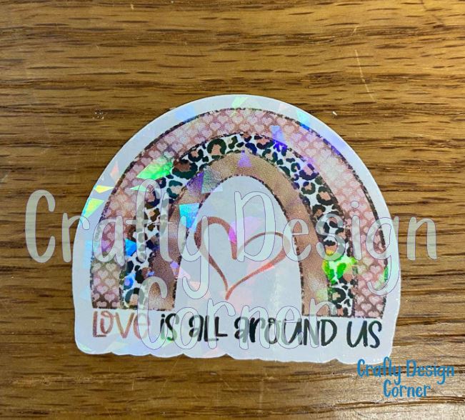 Love is all Around Us STICKER