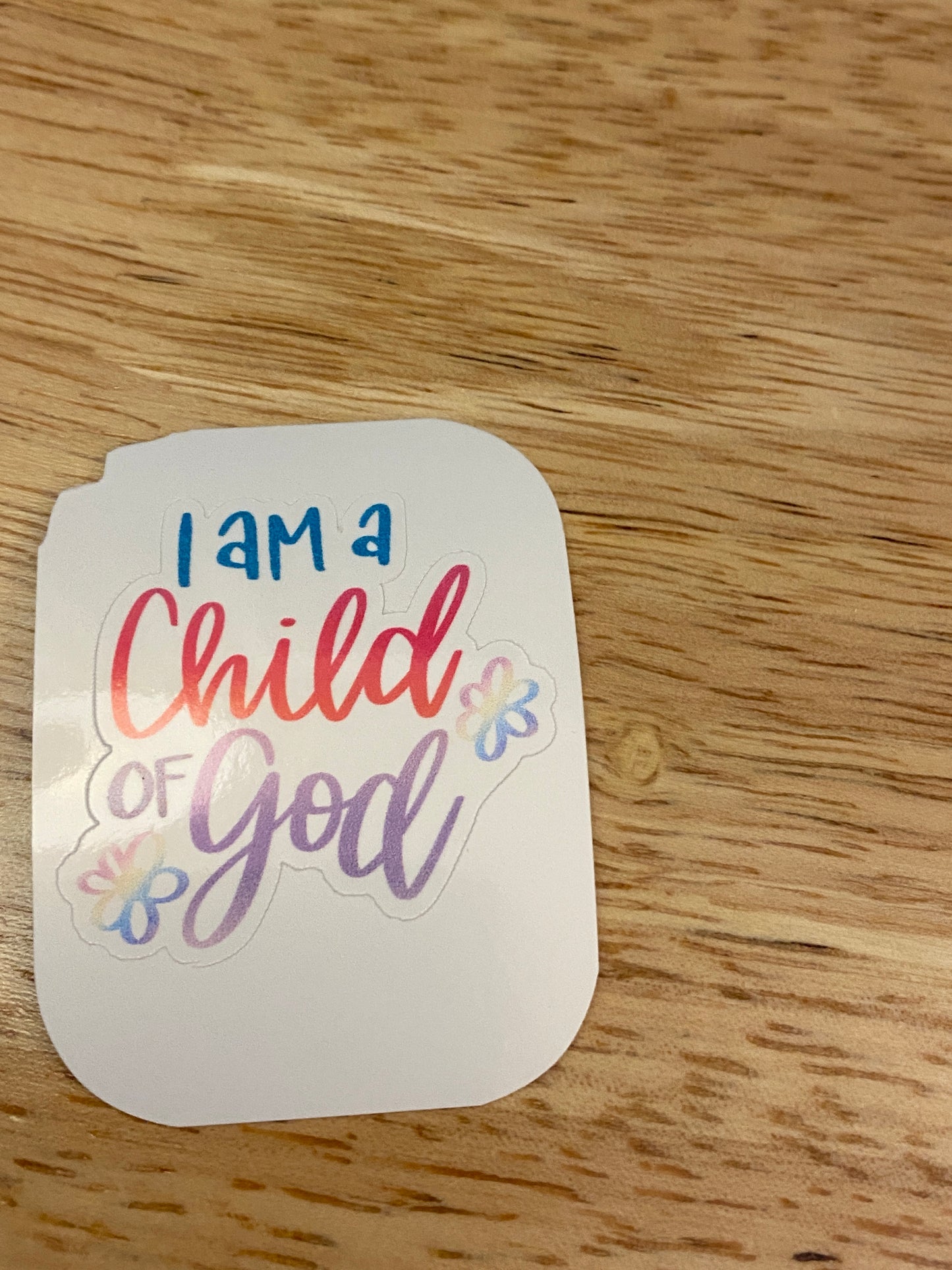 I am a Child of God Sticker