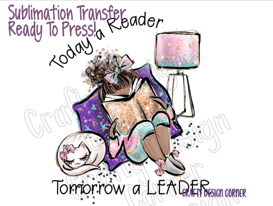 RTP Today a Reader Tomorrow a Leader Sublimation Transfer African American