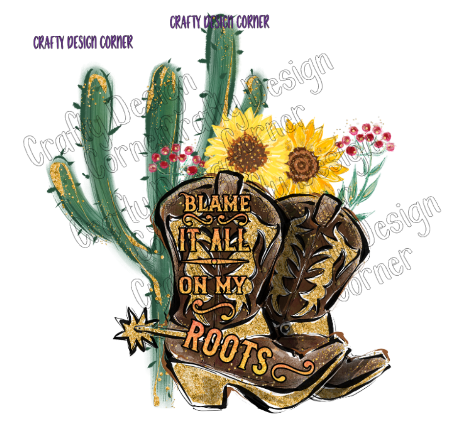 Blame it All on my Roots Digital Downloads