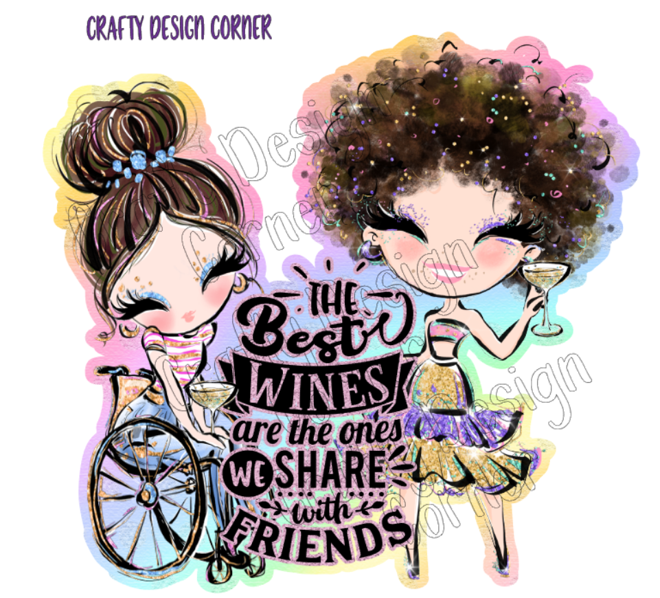 The Best Wines are the ones We Share with Friends PNG/JPEG Design