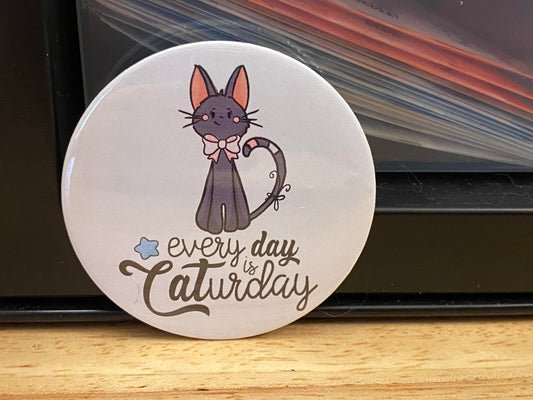 2.25" Button Pins & 1.25" Button Every Day is Caturday Pin