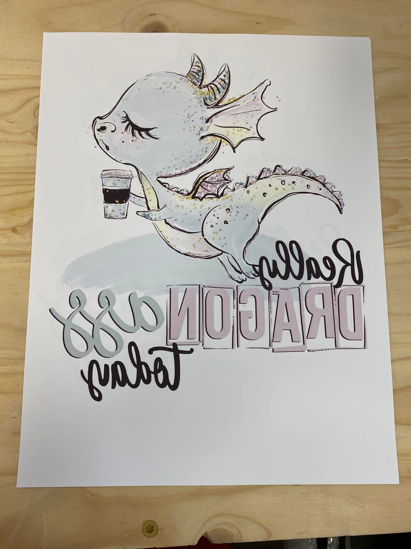 RTP Really Dragon Ass today Sublimation Transfer