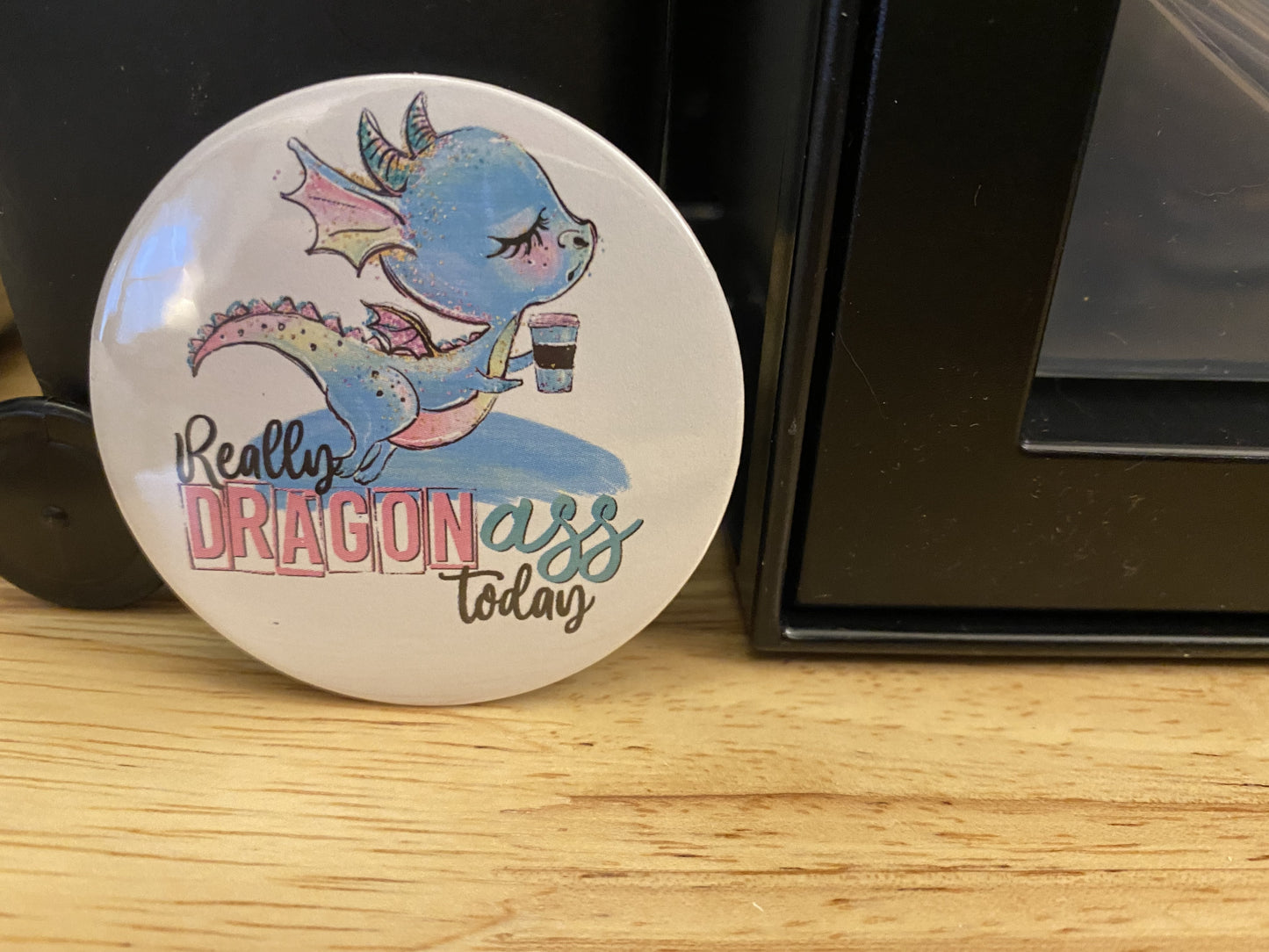 Really Dragon Ass 1.25" / 2.25" Button Pin