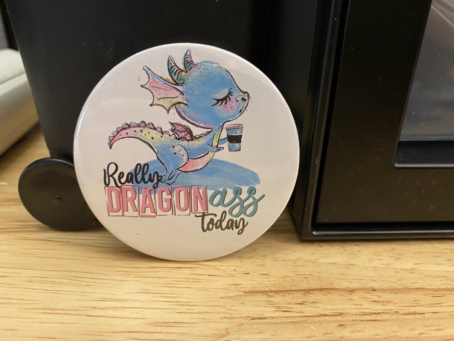Really Dragon Ass 1.25" / 2.25" Button Pin