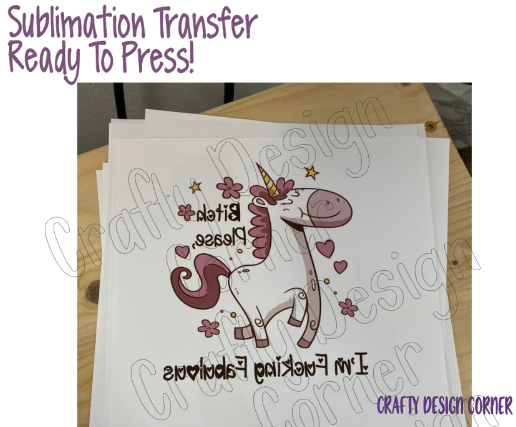 RTP Bitch please I'm Fucking fabulous Unicorn Sublimation Transfer