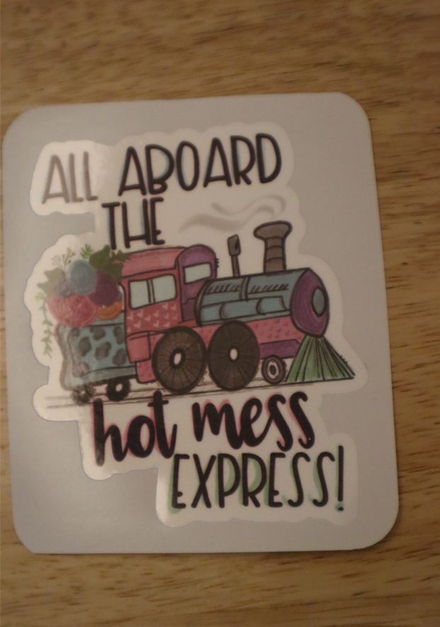 ALL Aboard the Hot Mess Express Train STICKER