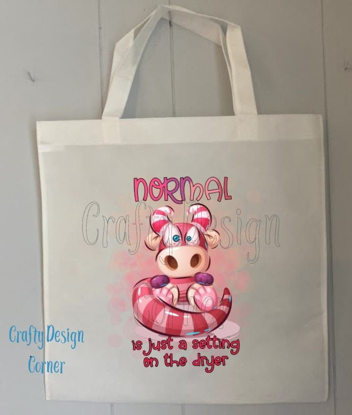 Normal is just a setting on the dryer Tote Bag