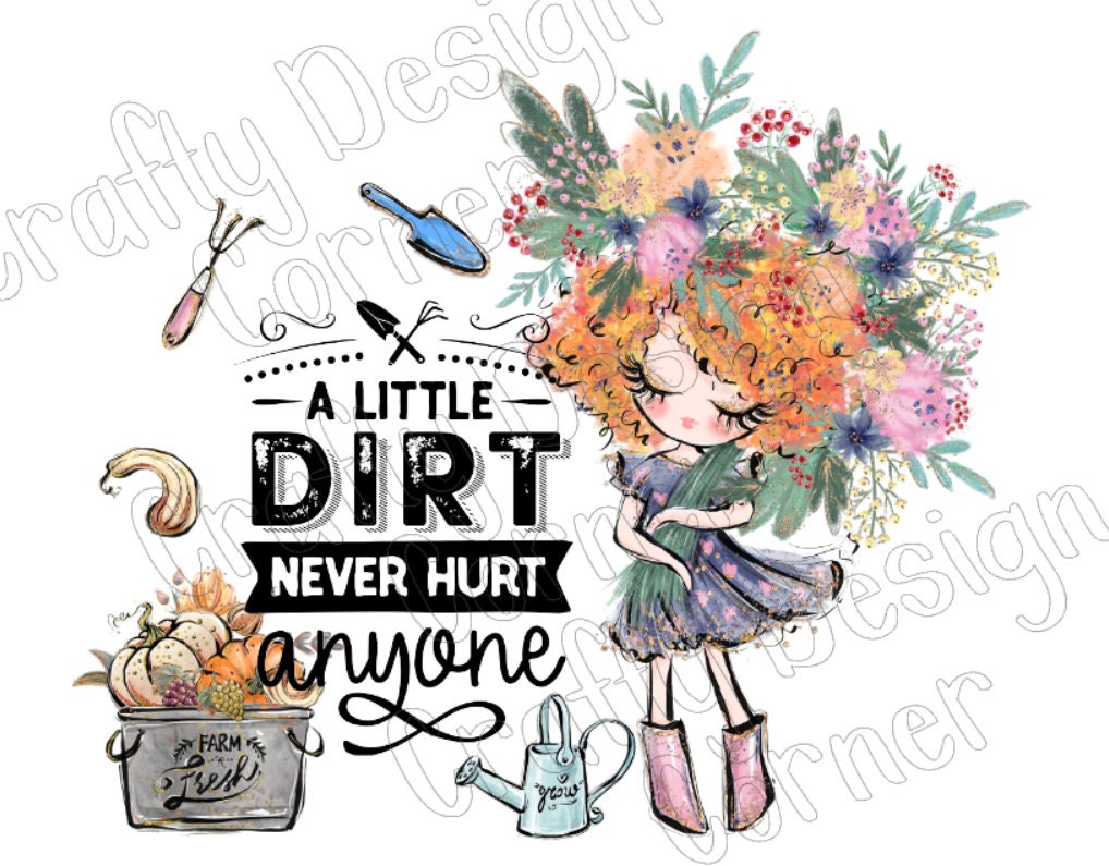 Red Haired Girl A Little Dirt never Hurt Anyone JPEG/PNG DIGITAL Download