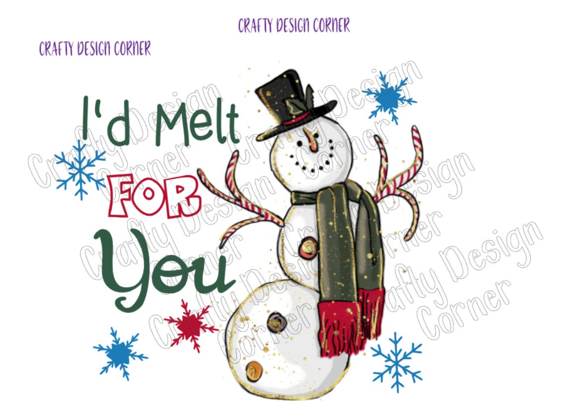 I'd Melt for you Design JPEG/PNG DIGITAL Download