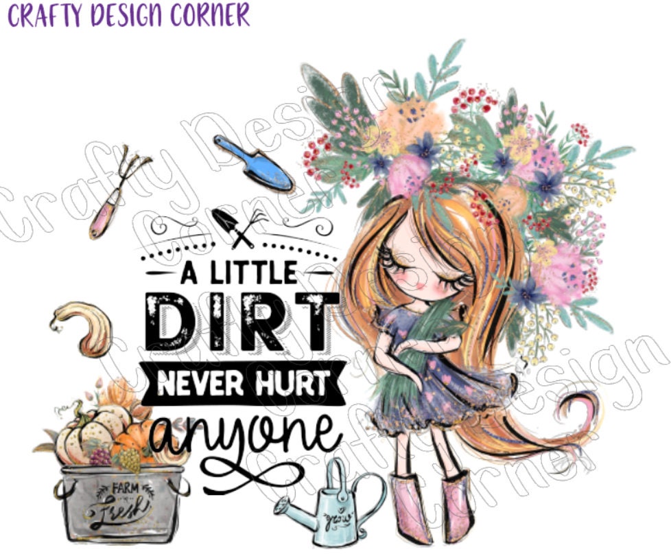 Red Haired Girl A Little Dirt never Hurt Anyone JPEG/PNG DIGITAL Download