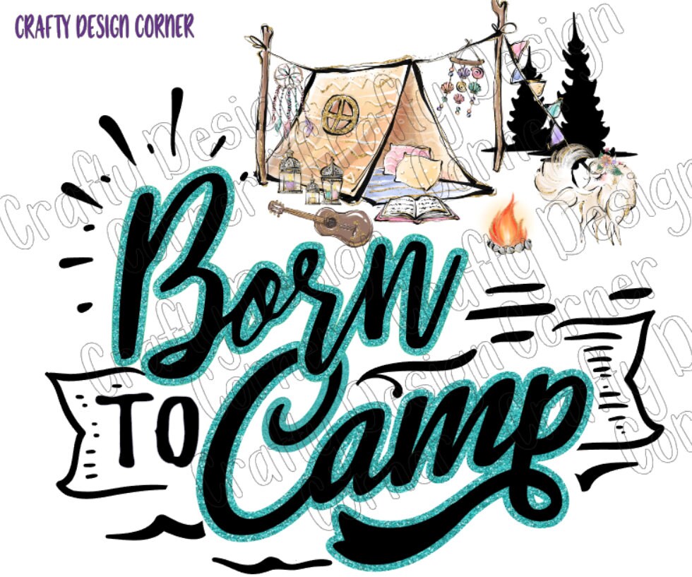 Born to Camp Design in JPEG/PNG DIGITAL Download