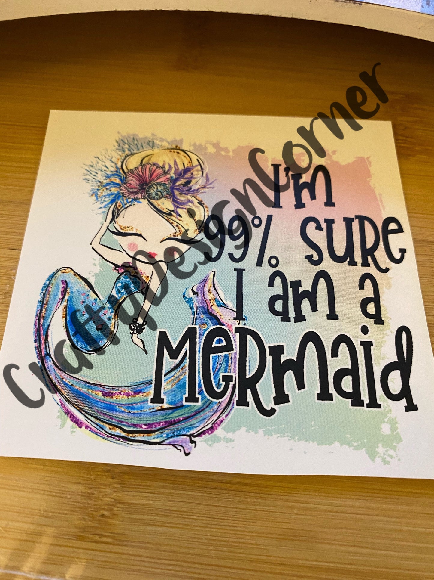 I’m 99% sure I’m a Mermaid Clear WATER SLIDE, Unique Tumbler Transfer, Mermaid Water Slide Mermaid Tumbler Transfer, Cute waterslide