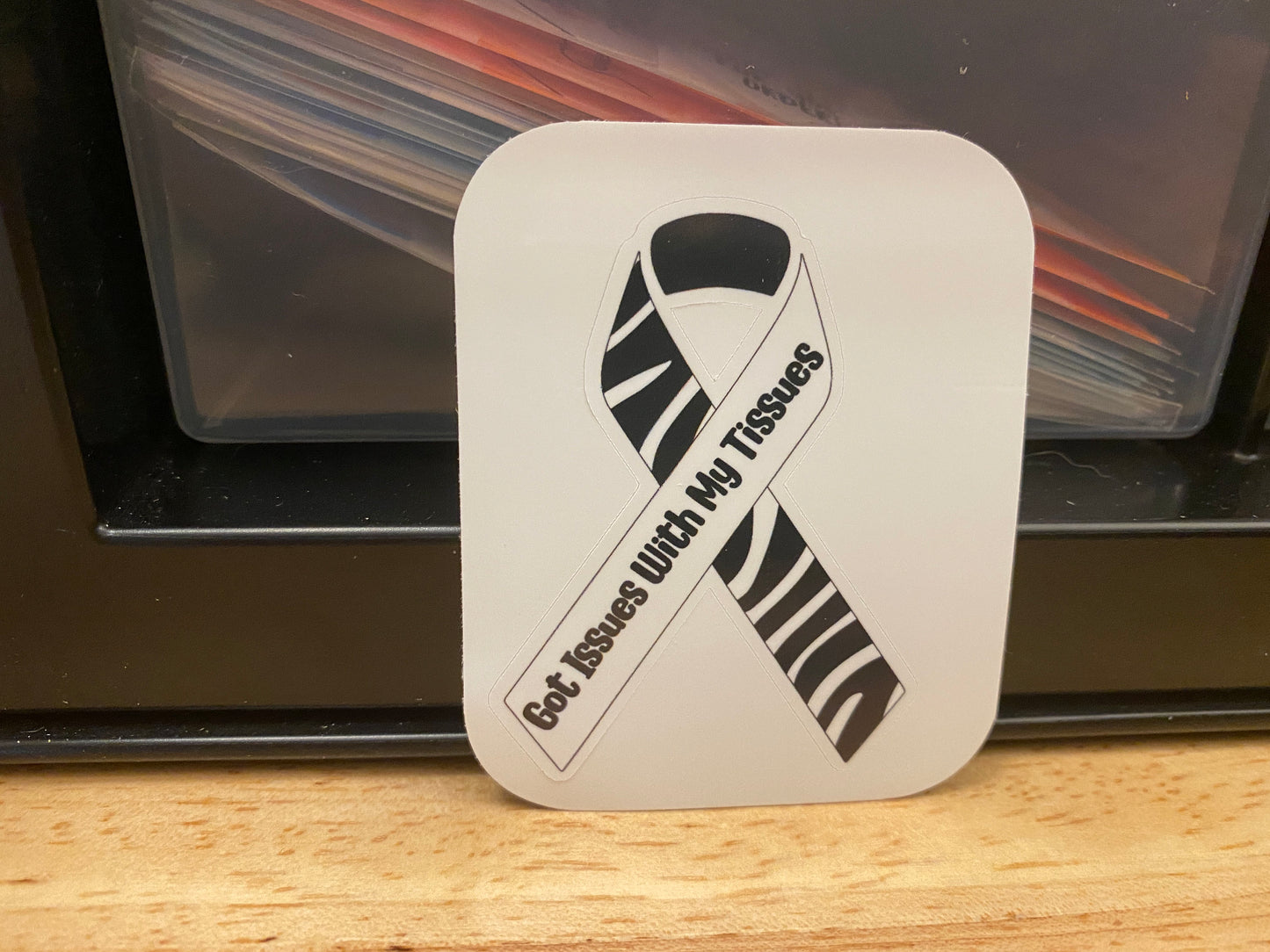 Got Issues With My Tissues Ribbon Sticker, Ehlers Danlos Syndrome Sticker, Mobility Syndrome sticker, EDS Sticker, Zebra Sticker