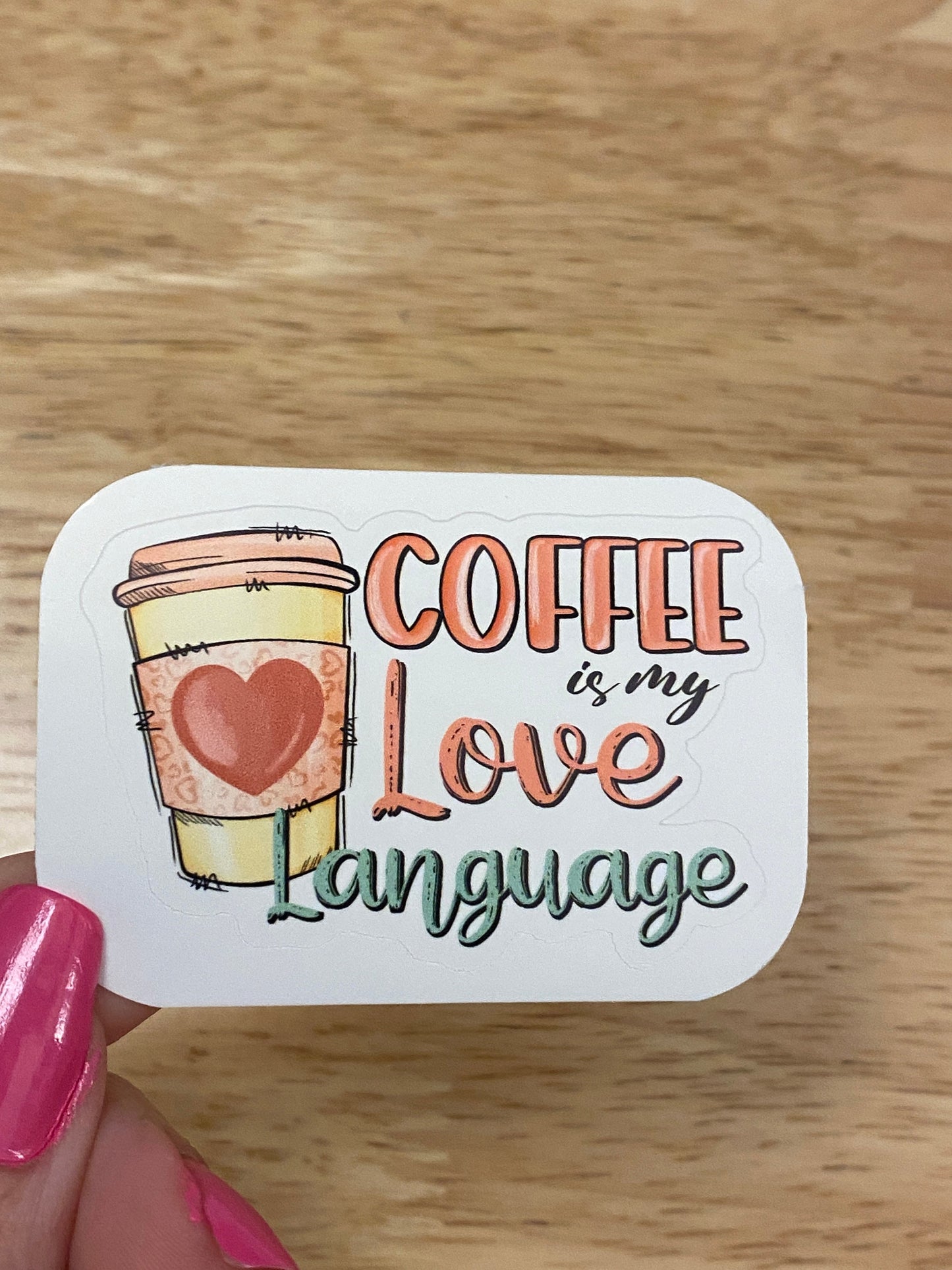 Coffee is my Love Language Sticker, Cute Coffee Love sticker, Coffee Cup, Drink Coffee, Love Language Sticker