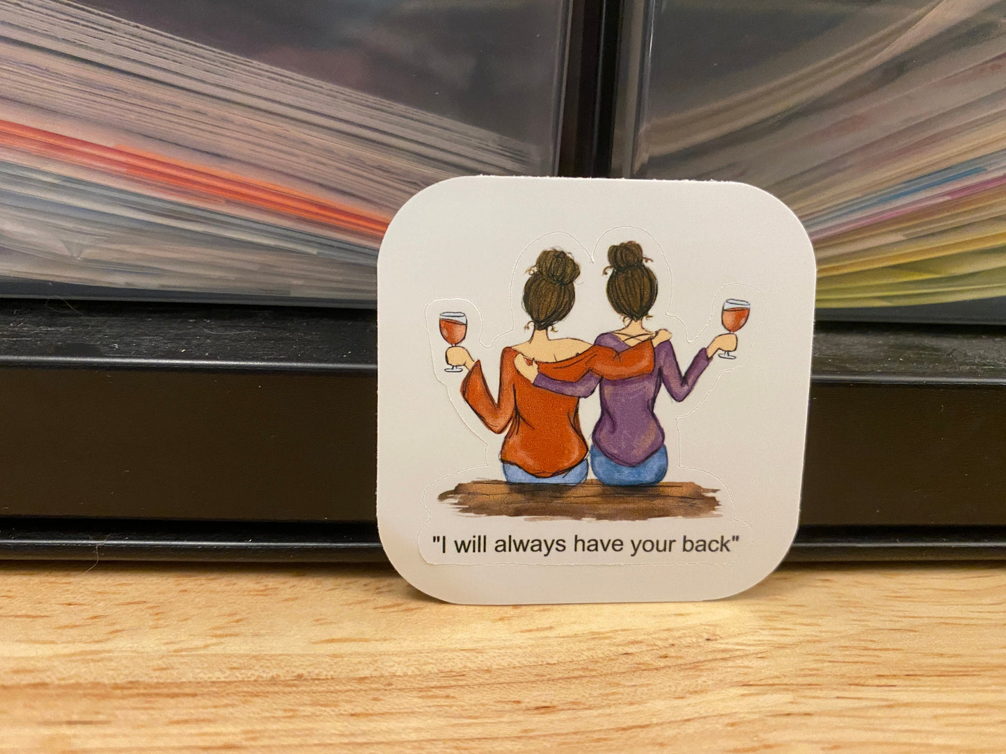 I will always have your back sticker, Best Friends STICKER, Laptop sticker, Holographic option, Friend Sticker