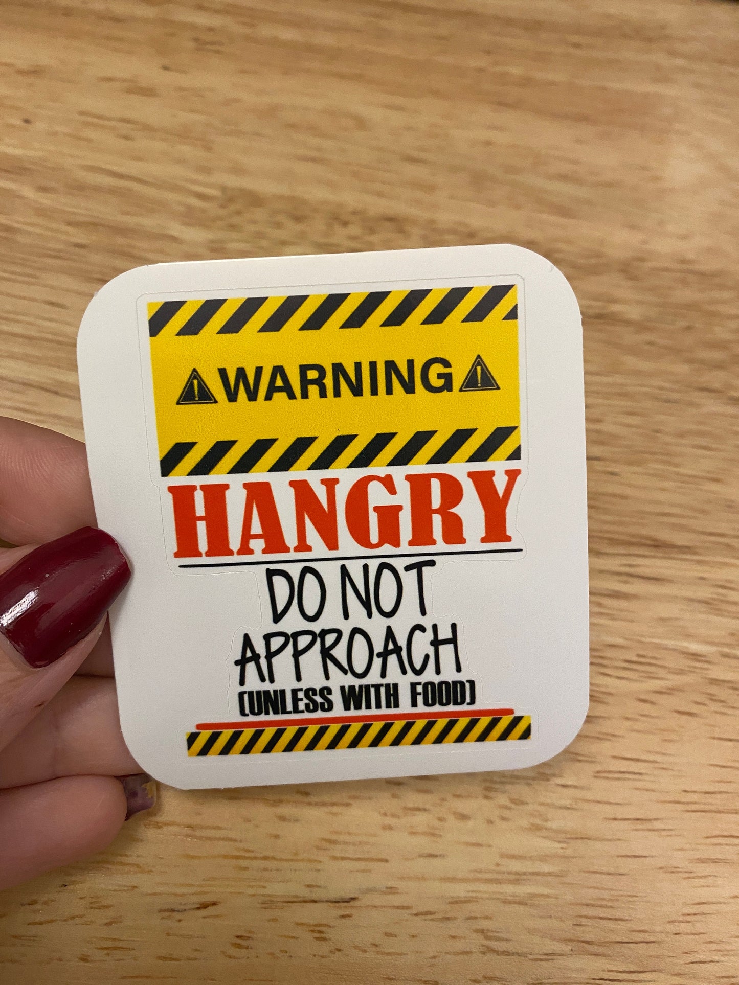 Warning Hangry Sticker, Funny Do not approach without food Sticker
