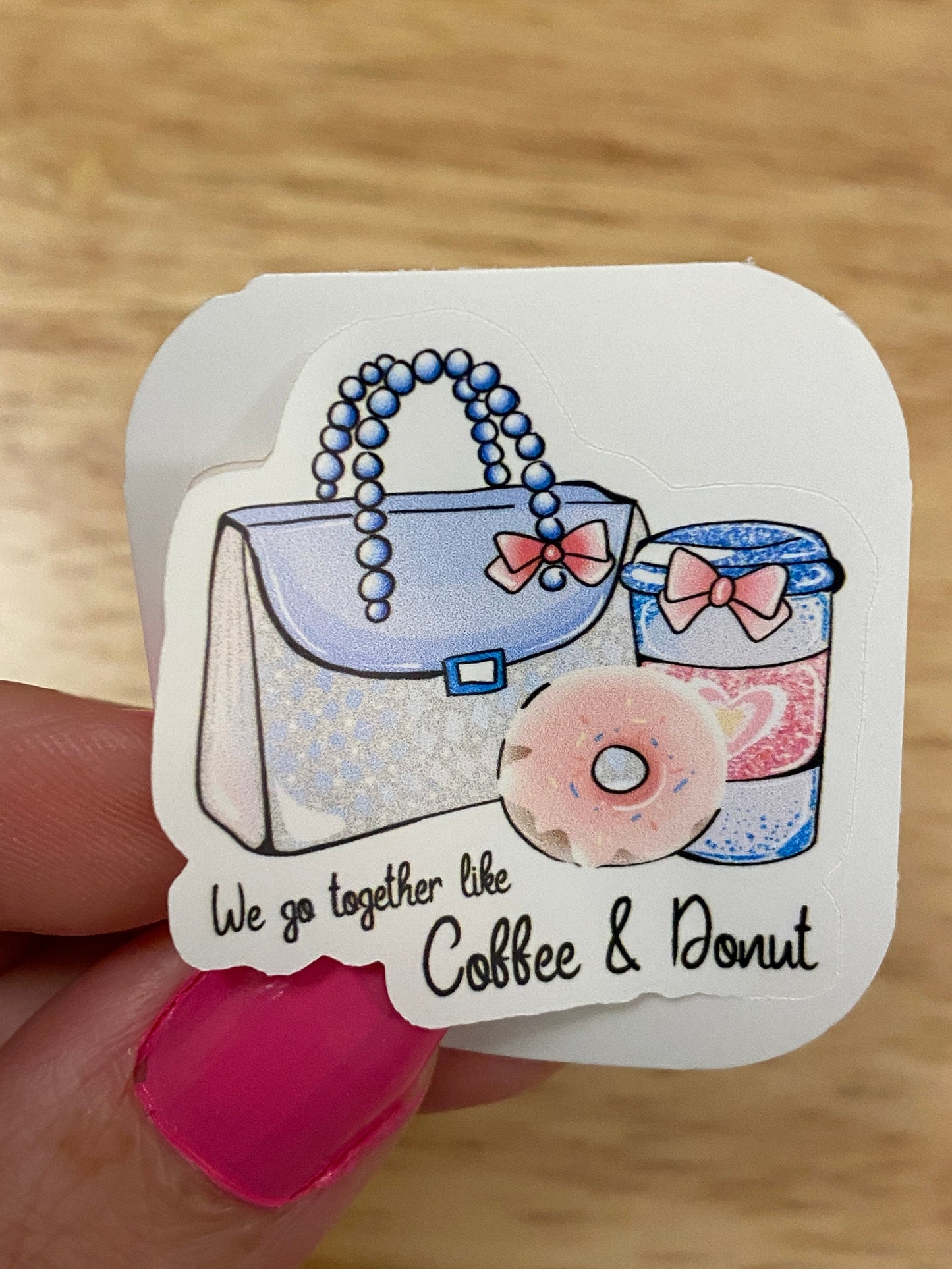 We Go together like Coffee & Donut Sticker, Cute Coffee sticker, Coffee Cup, Drink Coffee, Coffee sticker, Donut Sticker