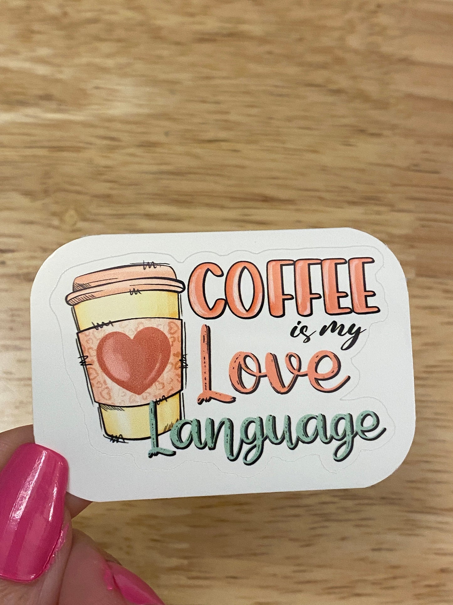 Coffee is my Love Language Sticker, Cute Coffee Love sticker, Coffee Cup, Drink Coffee, Love Language Sticker