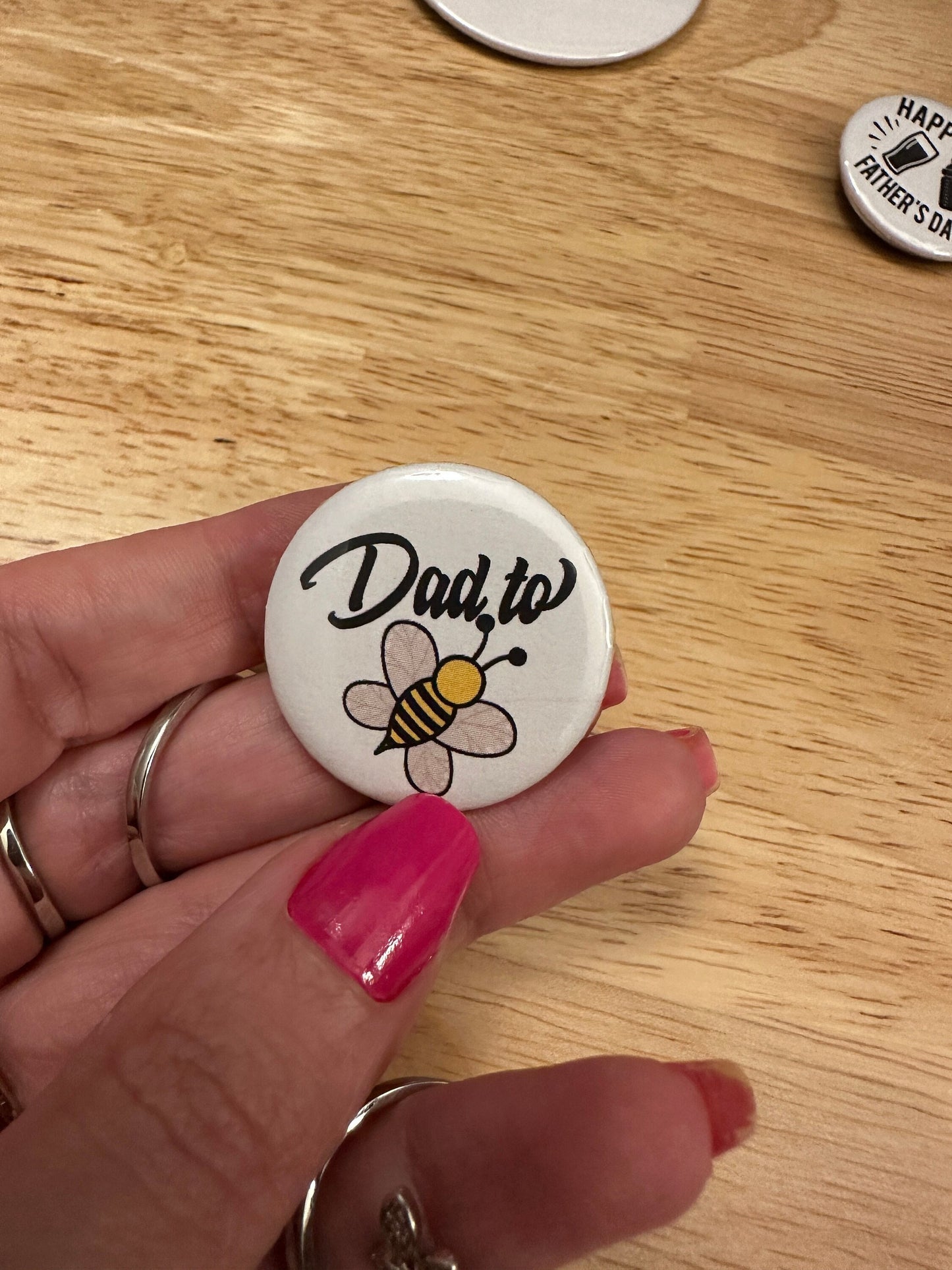 Dad to Bee Pin Button 2.25" Button Pins & or 1.25" Button, Baby Announcement, Back Pack Decoration, Dad Pin, Fathers day gift, Dad Button,