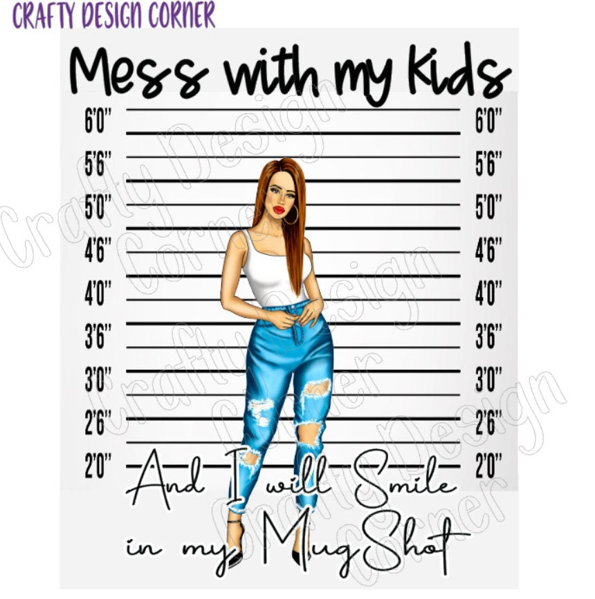 Waterslide Mess with my kids and I will smile in my Mugshot Clear Burnette ,Unique Tumbler Transfer, MugShot mom, protective mom waterslide