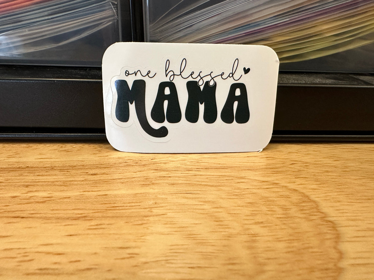 One Blessed Mama sticker, Mom Sticker, Mama sticker, Mothers day sticker, Mum sticker