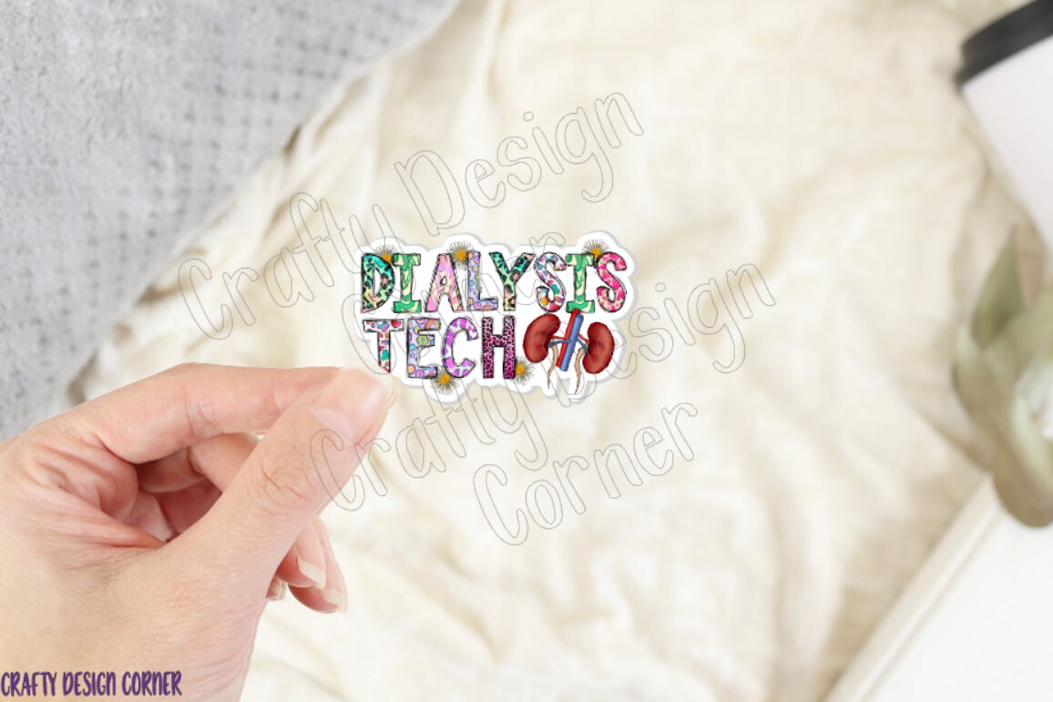 Dialysis Tech Sticker, Dialtsis Technician Sticker, Medical STICKER, Cute Medical Design Sticker