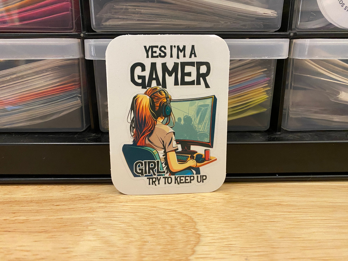 Yes I'm a Gamer Girl try to Keep up Sticker, Gamer Girl sticker, Gamer Sticker