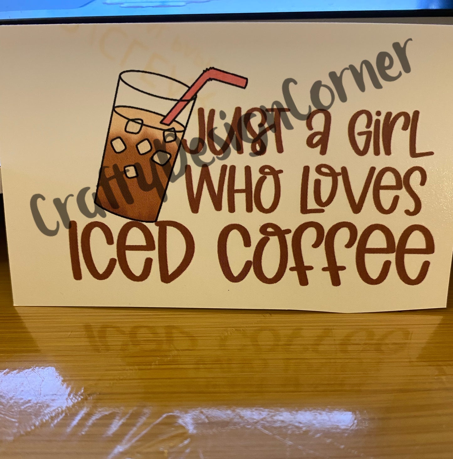 Just a Girl who Loves Iced Coffee Clear WATER SLIDE