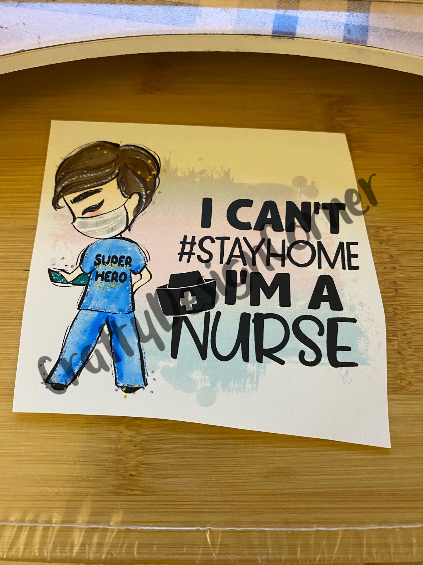 I Can’t Stay Home I’m a Nurse Clear WATER SLIDE