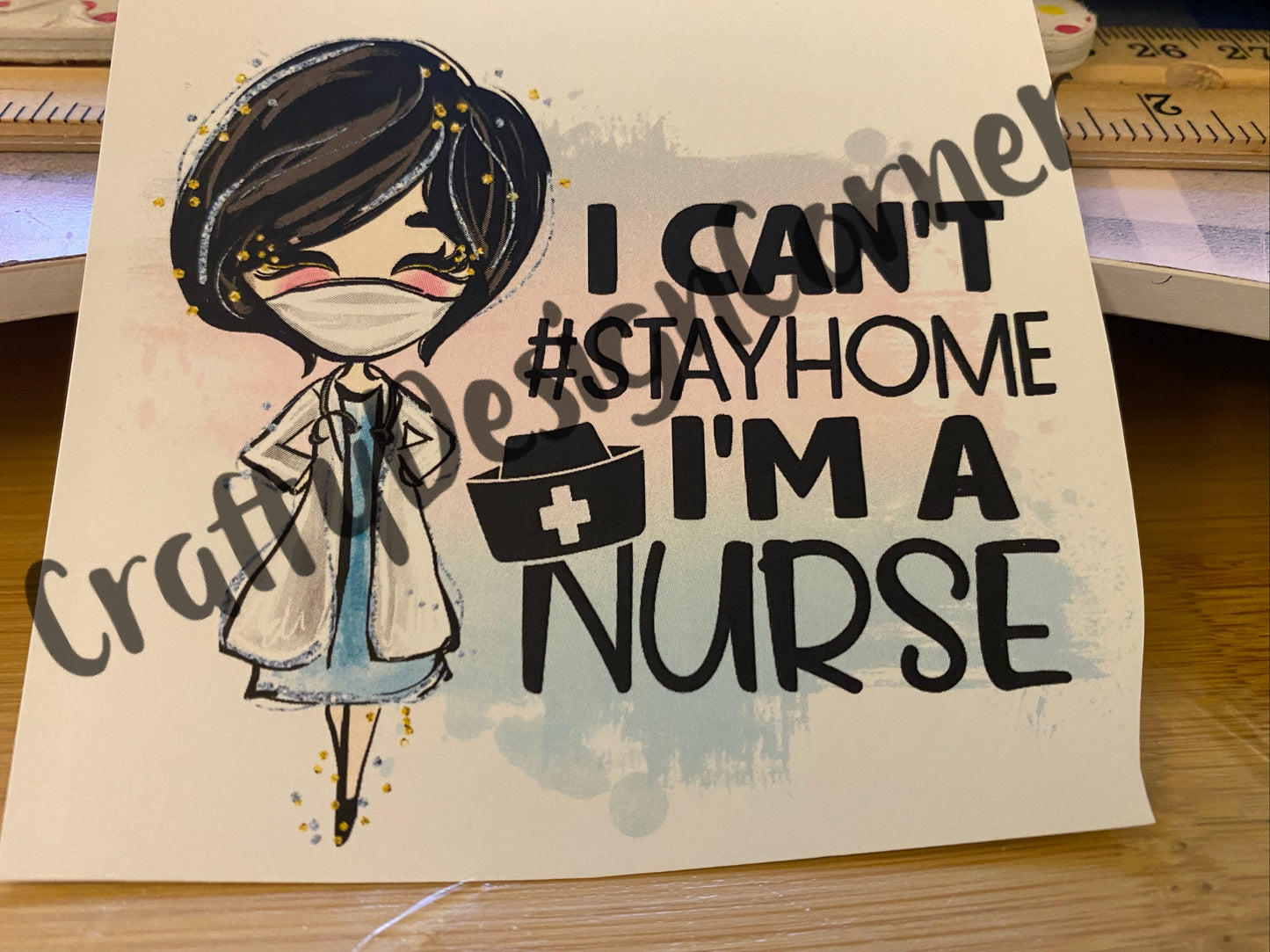 I can’t Stay Home I’m a Nurse Clear WATER SLIDE