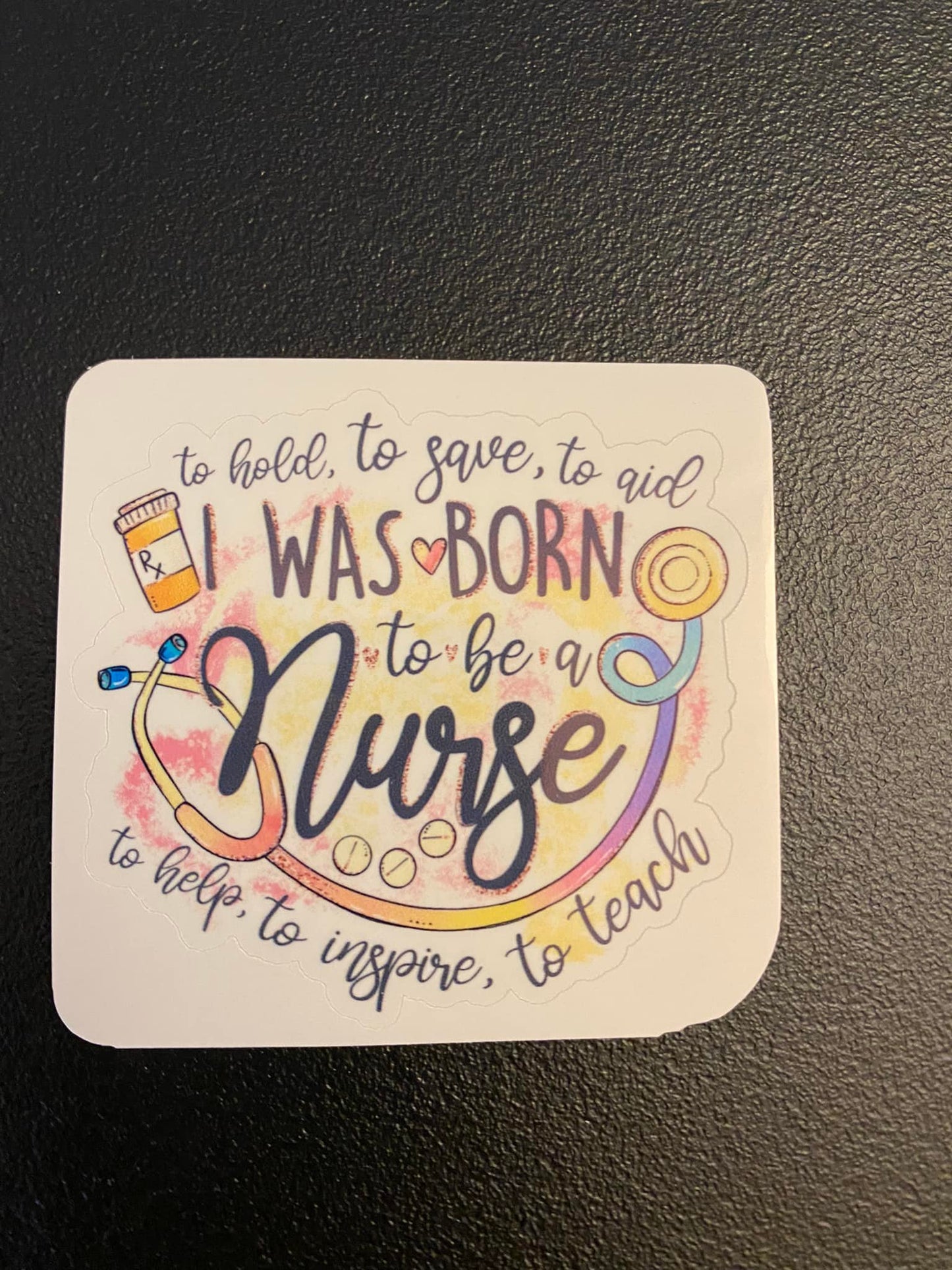 I was Born To Be a Nurse STICKER