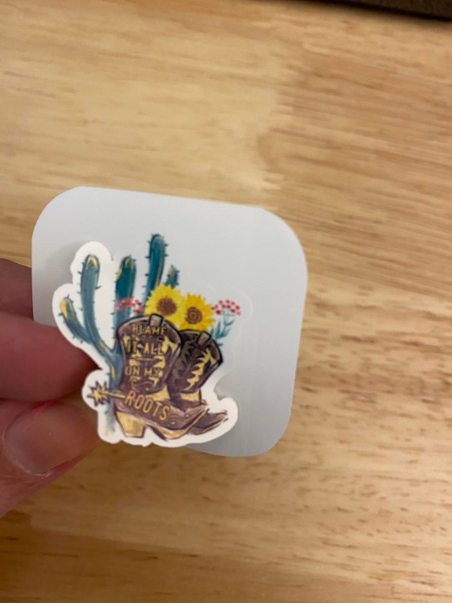 Blame it All on my Roots STICKER