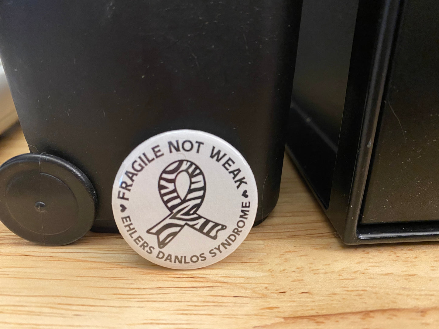 Fragile not Weak EDS Awareness 1.25" Button Pin or 2.25" Button Pin zebra pin