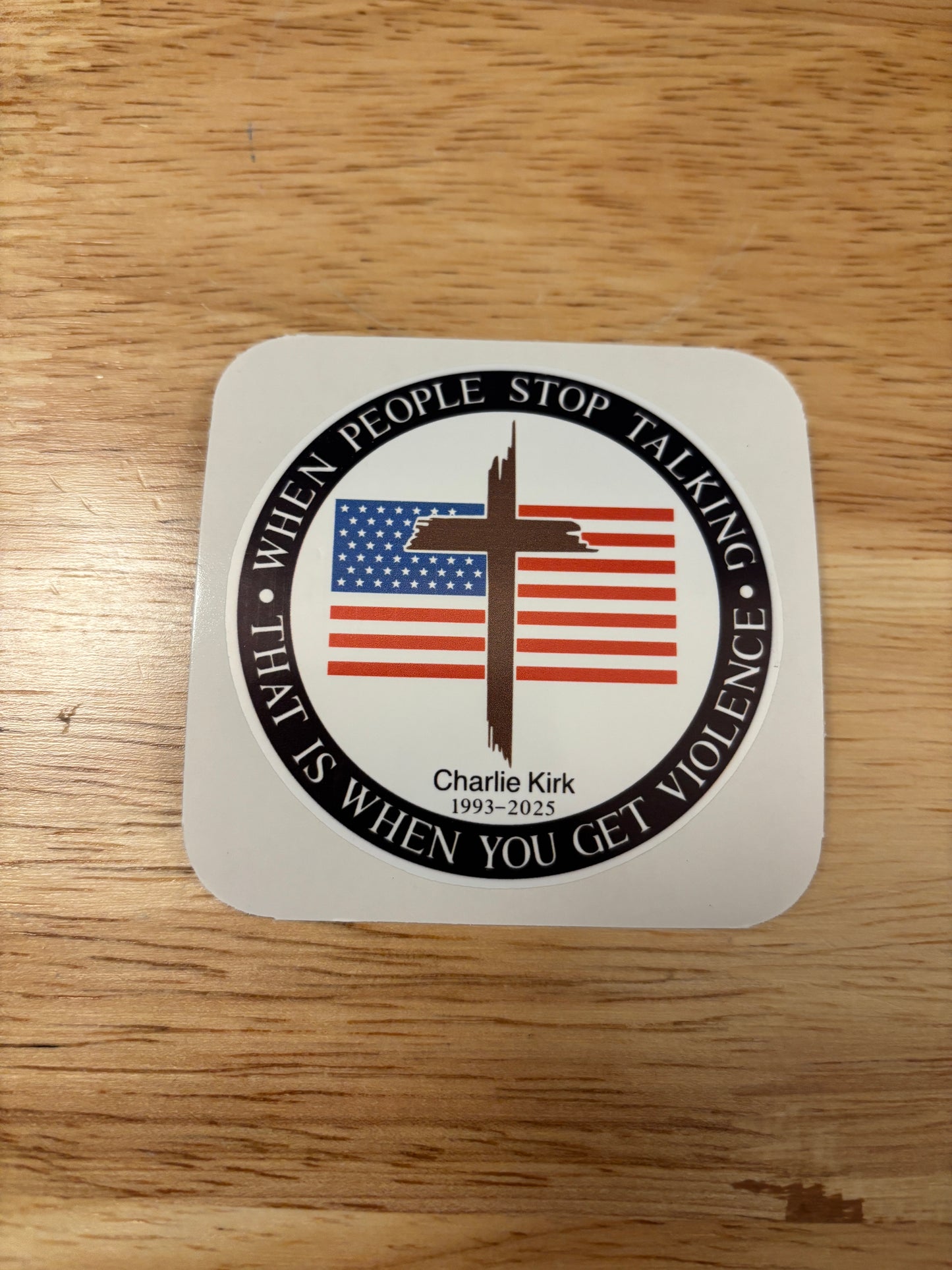 When People Stop Talking That is when you get Violence Sticker, In memory of Charlie Kirk, Charlie Kirk sticker, conservative sticker