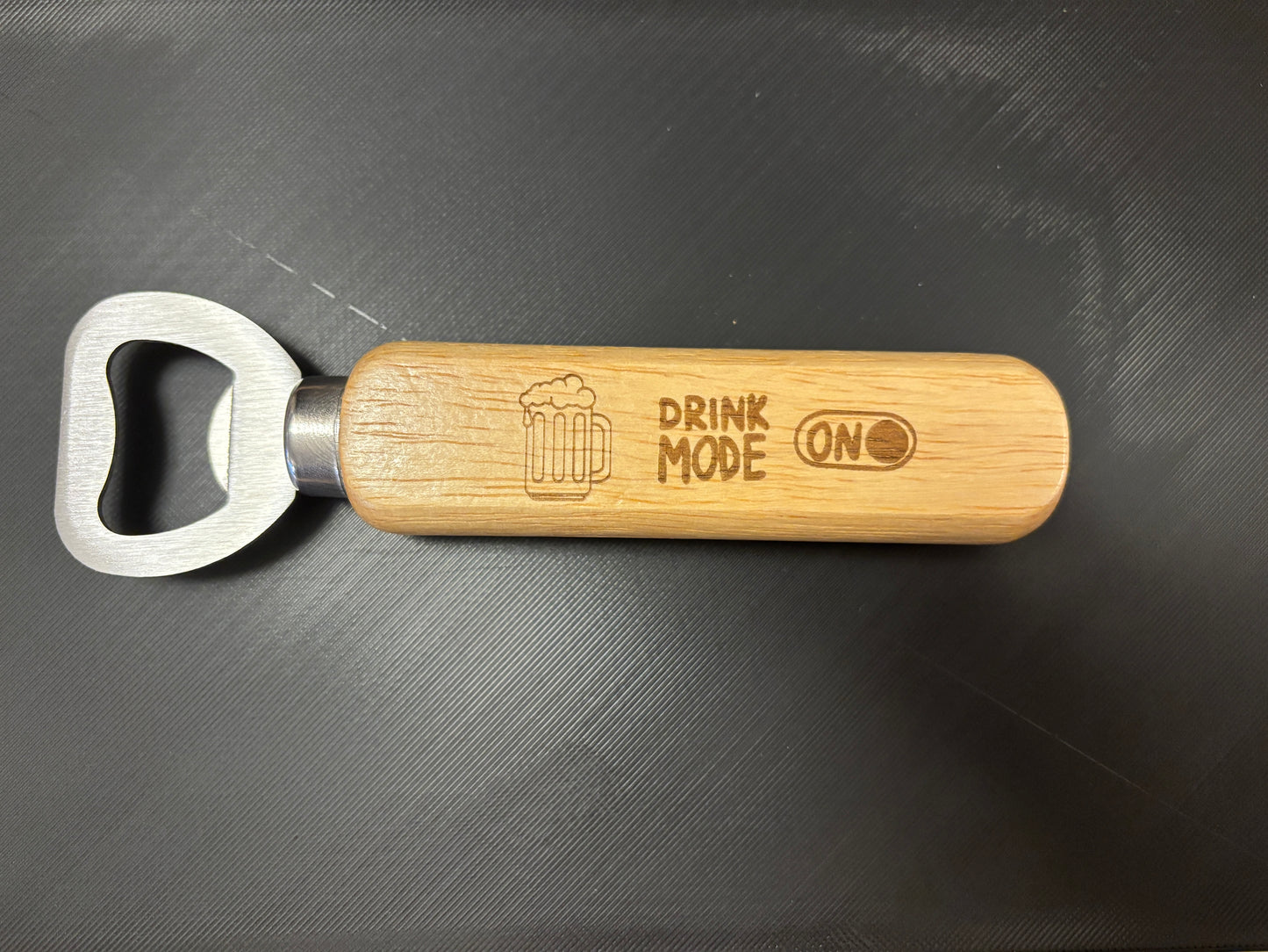 Drink Mode On bottle opener, Custom bottle opener, Engraved wooden bottle opener,