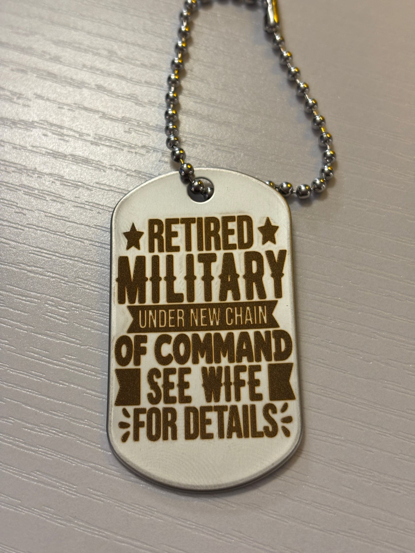 Retired Military under new chain of Command see wife for details keychain