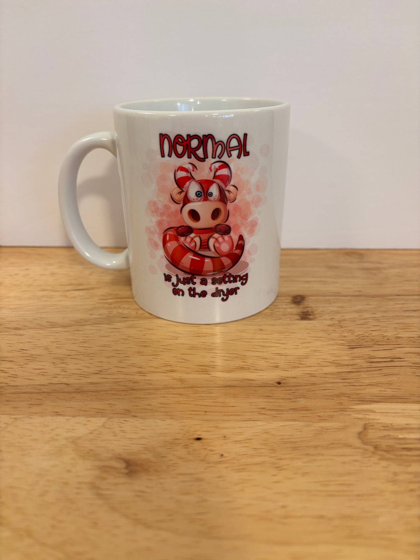 Normal is just a setting on the dryer Mug