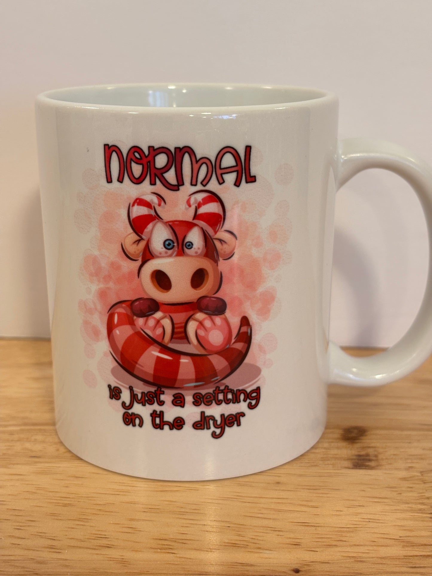 Normal is just a setting on the dryer Mug