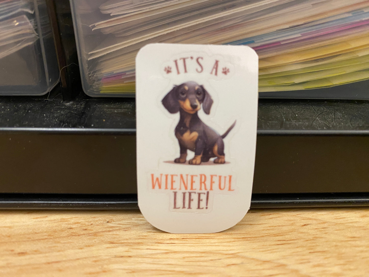 Its a Wienerful Life Sticker