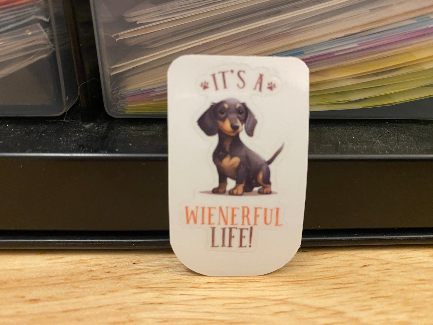 Its a Wienerful Life Sticker